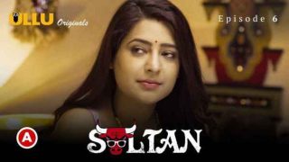 Sultan P02 EP06 2022 Hindi Hot Web Series Ullu HD